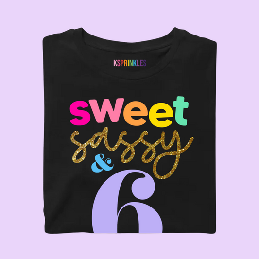 BT003 SWEET SASSY SIX TSHIRT